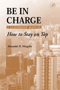 Be in Charge: A Leadership Manual
