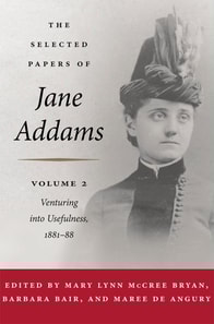 Selected Papers of Jane Addams: Vol. 2