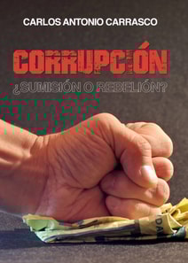 Corrupcion:  Sumision o Rebelion?