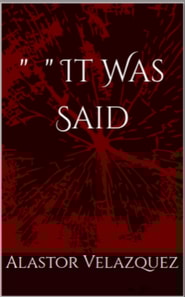 &quote;  &quote; It Was Said