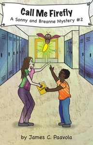 Call Me Firefly: A Sonny and Breanne Mystery #2