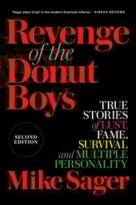Revenge of the Donut Boys: True Stories of Lust, Fame, Survival and Multiple Personality