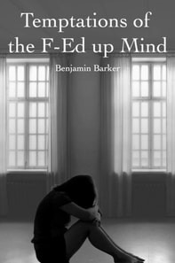 Temptation of the F-Ed up Mind