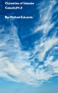 Chronicles of Islandor Celeste Pt 2