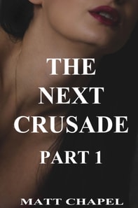 Next Crusade Part 1
