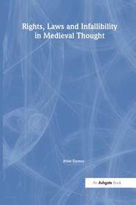 Rights, Laws and Infallibility in Medieval Thought