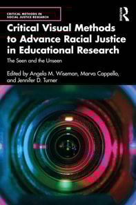 Critical Visual Methods to Advance Racial Justice in Educational Research