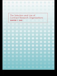 Selection and Use of Contract Research Organizations