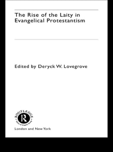 Rise of the Laity in Evangelical Protestantism