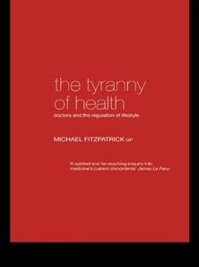 Tyranny of Health