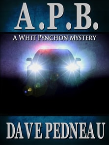 A. P. B. A Whit Pynchon Mystery