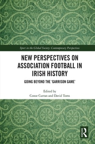New Perspectives on Association Football in Irish History