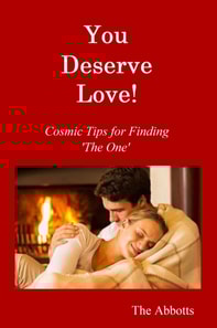 You Deserve Love! : Cosmic Tips for Finding 'The One'