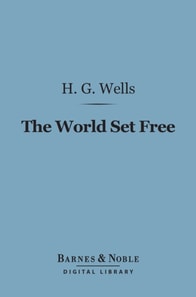 World Set Free (Barnes & Noble Digital Library)