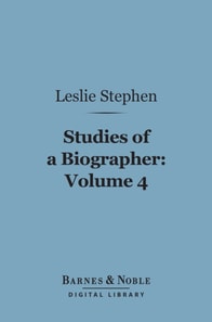 Studies of a Biographer, Volume 4 (Barnes & Noble Digital Library)