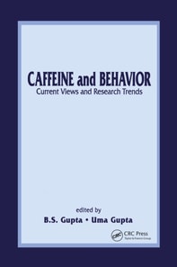 Caffeine and Behavior: Current Views & Research Trends