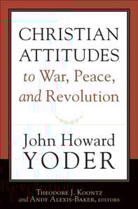 Christian Attitudes to War, Peace, and Revolution