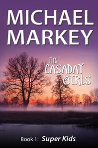 Casaday Girls, Book 1: Super Kids