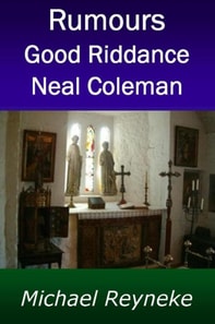 Rumours - Good Riddance Neal Coleman