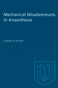 Mechanical Misadventures in Anaesthesia