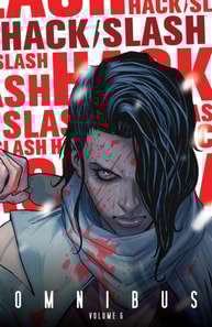 Hack/Slash Omnibus Vol. 6