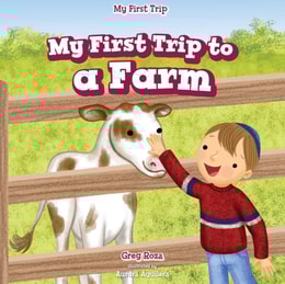 My First Trip to a Farm