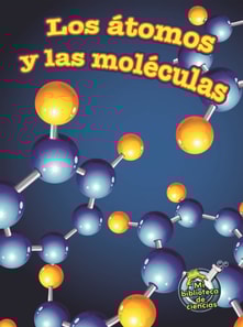 Los atomos y las moleculas