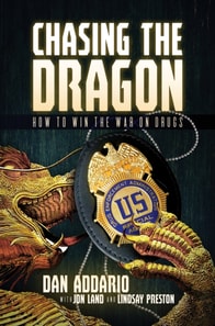 Chasing the Dragon: How to Win the War on Drugs