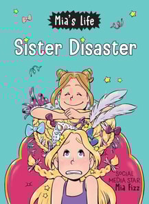 Mia's Life: Sister Disaster!