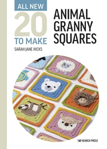 All-New Twenty to Make: Animal Granny Squares