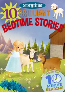 10 Brilliant Bedtime Stories for 4-8 Year Olds (Perfect for Bedtime & Independent Reading) (Series: Read together for 10 minutes a day) (Storytime)