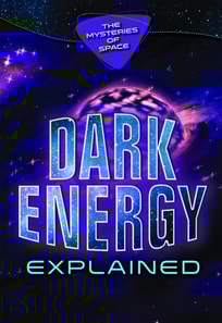 Dark Energy Explained