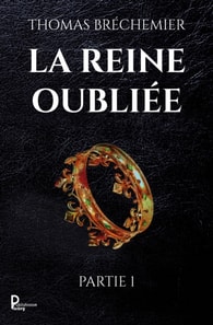 La Reine oubliee - Partie 1