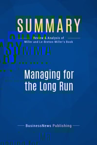 Summary: Managing for the Long Run