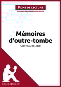 Mémoires d'outre-tombe de Chateaubriand (Fiche de lecture)