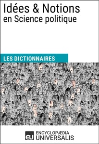 Dictionnaire des Idees & Notions en Science politique