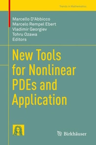 New Tools for Nonlinear PDEs and Application