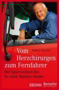 Vom Herzchirurgen zum Fernfahrer