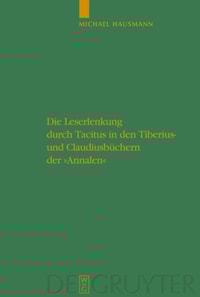 Die Leserlenkung durch Tacitus in den Tiberius- und Claudiusbüchern der "Annalen"