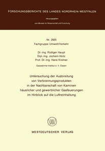 Untersuchung der Ausbreitung von Verbrennungsprodukten in der Nachbarschaft von Kaminen häuslicher und gewerblicher Gasfeuerungen im Hinblick auf die Luftreinhaltung