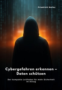 Cybergefahren erkennen -  Daten schutzen