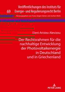 Der Rechtsrahmen fuer die nachhaltige Entwicklung der Photovoltaikenergie in Deutschland und in Griechenland