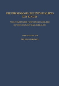 Die Physiologische Entwicklung des Kindes