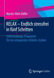 RELAX – Endlich stressfrei in fünf Schritten