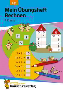 Mein Übungsheft Rechnen lernen 1. Klasse