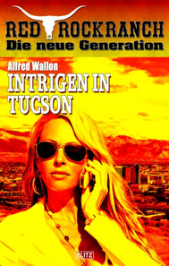 Red Rock Ranch 08: Intrigen in Tucson