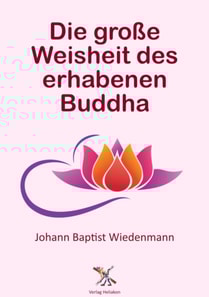 Die große Weisheit des erhabenen Buddha