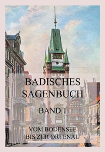 Badisches Sagenbuch, Band 1