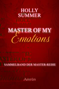 Master of my Emotions (Sammelband der Master-Reihe)