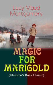 MAGIC FOR MARIGOLD (Children's Book Classic)